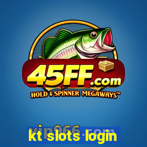 kt slots login
